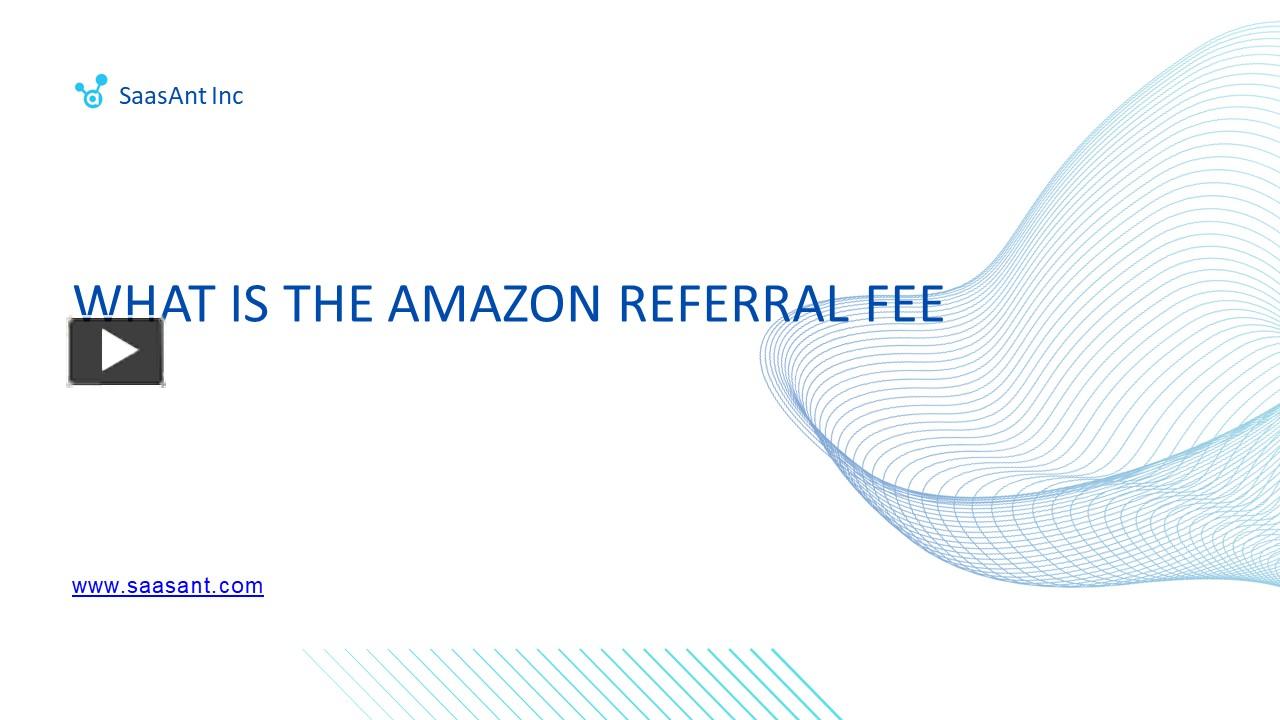 PPT What is the Amazon Referral Fee PowerPoint presentation free to