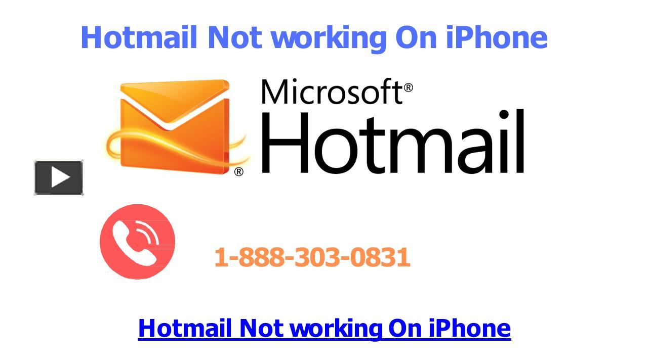 PPT Hotmail Not working On iPhone PowerPoint presentation free to