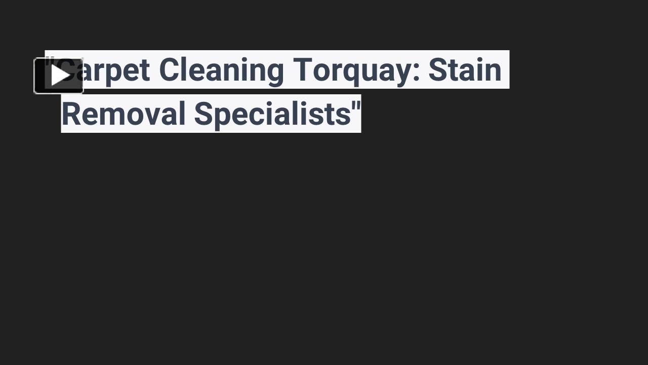 PPT Carpet Cleaning Torquay Stain Removal Specialists PowerPoint