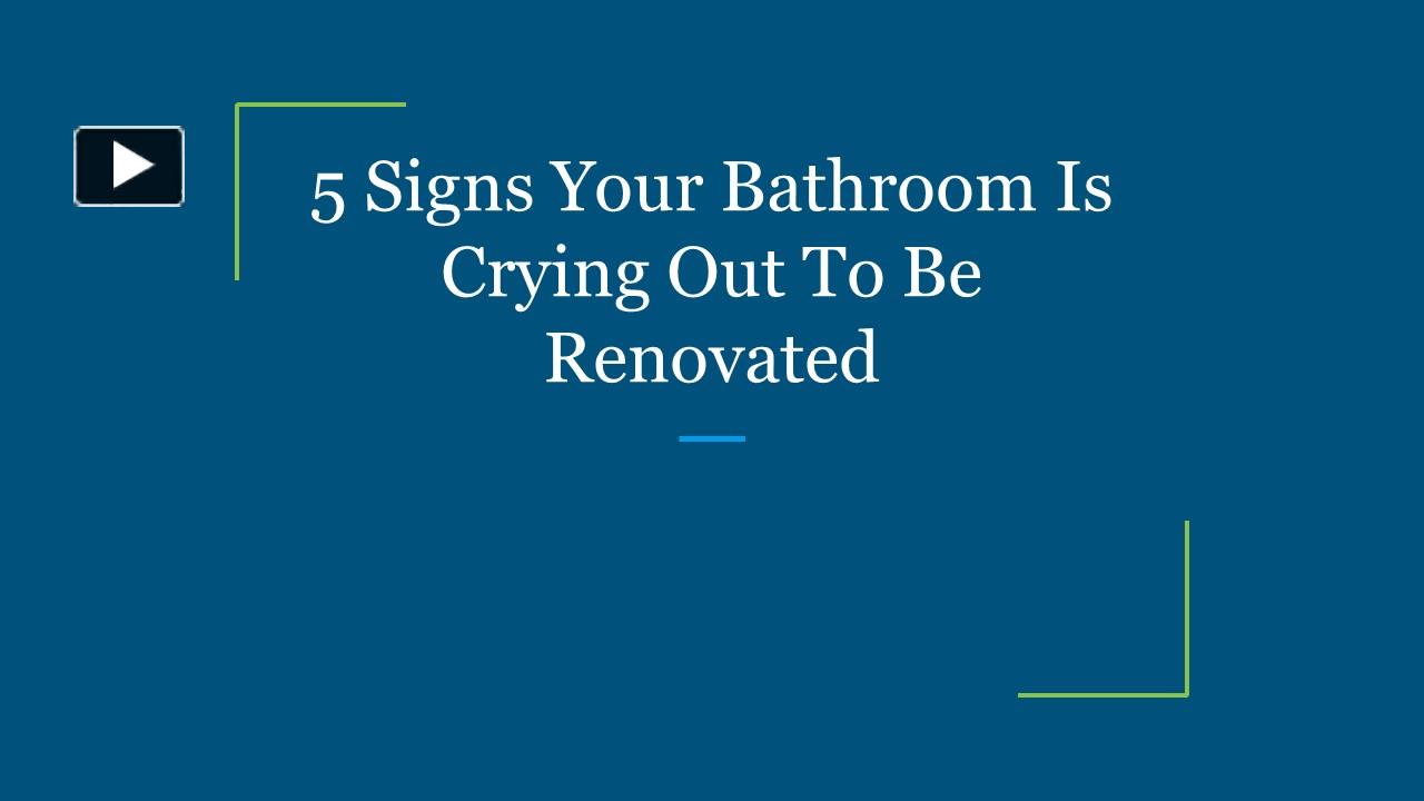PPT 5 Signs Your Bathroom Is Crying Out To Be Renovated PowerPoint presentation free to