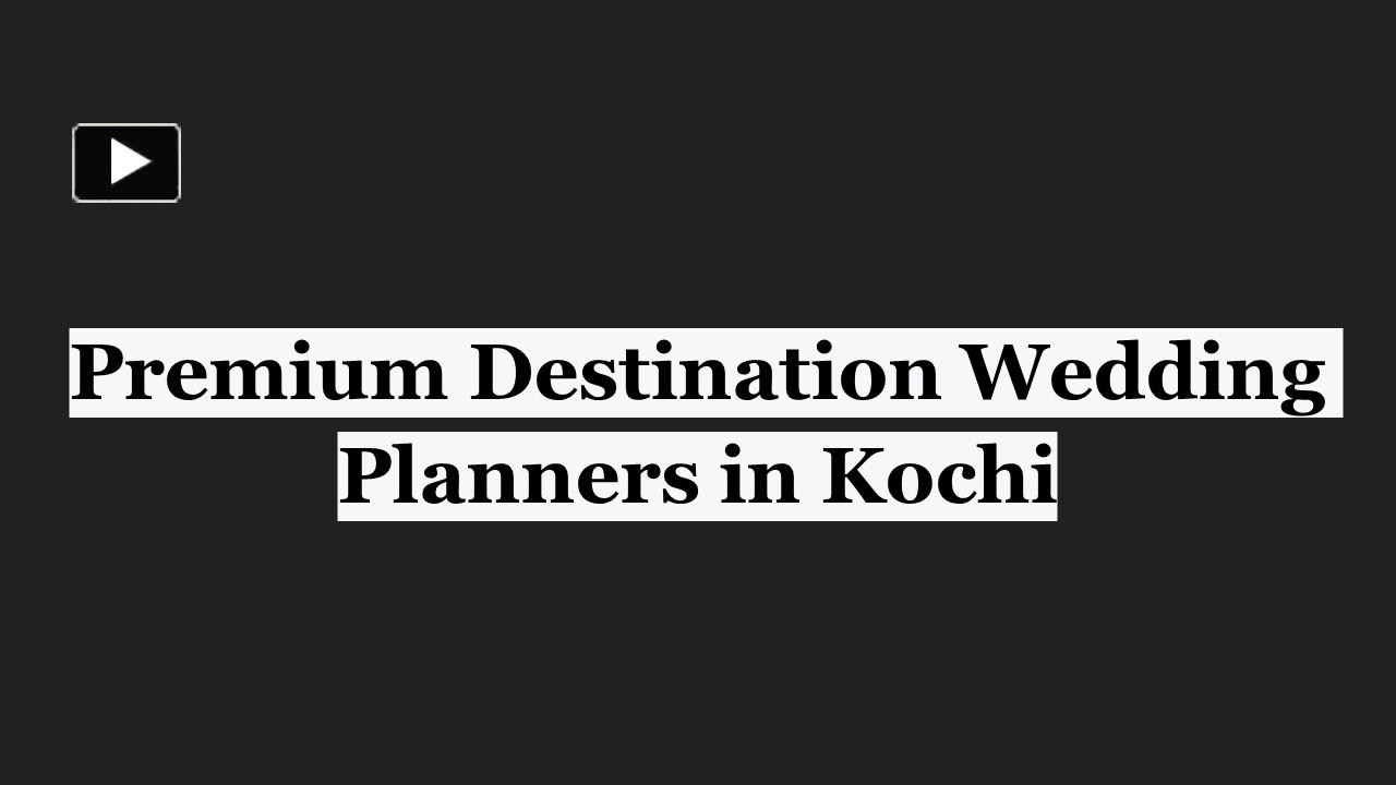 PPT "How Destination Wedding Planners Make It Happen Kochi Dreams