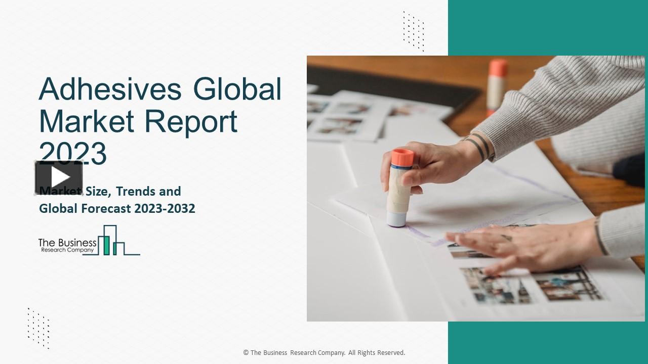 PPT Adhesives Market 2023 By Size, Share, Industry Growth Analysis