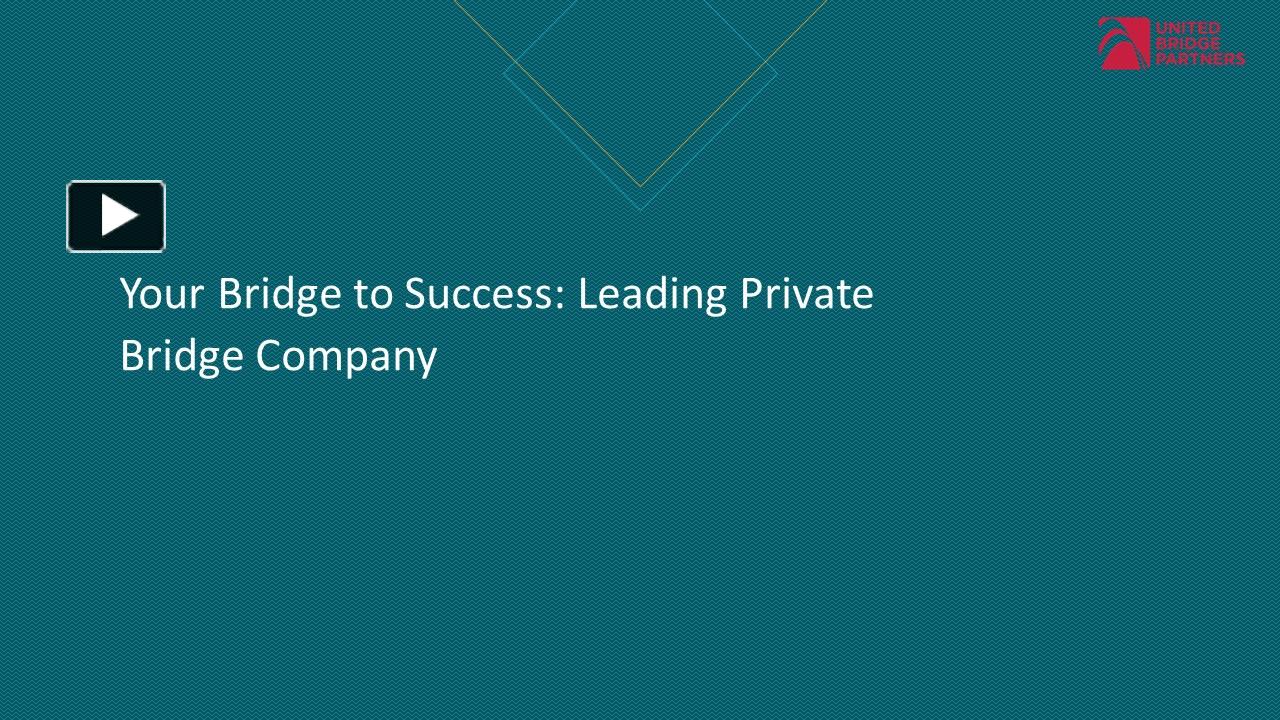 PPT Your Bridge to Success Leading Private Bridge Company PowerPoint