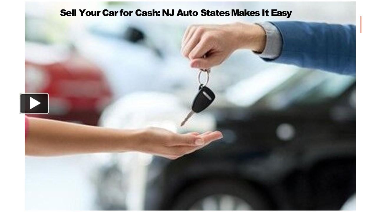 PPT Sell Your Car for Cash NJ Auto States Makes It Easy PowerPoint