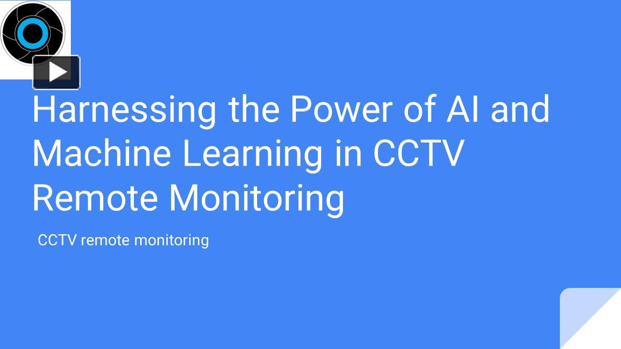 PPT Harnessing the Power of AI and Machine Learning in CCTV Remote