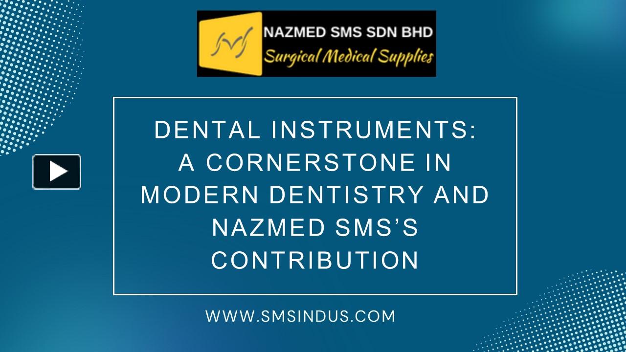 PPT Dental Instruments A Cornerstone in Modern Dentistry and NAZMED