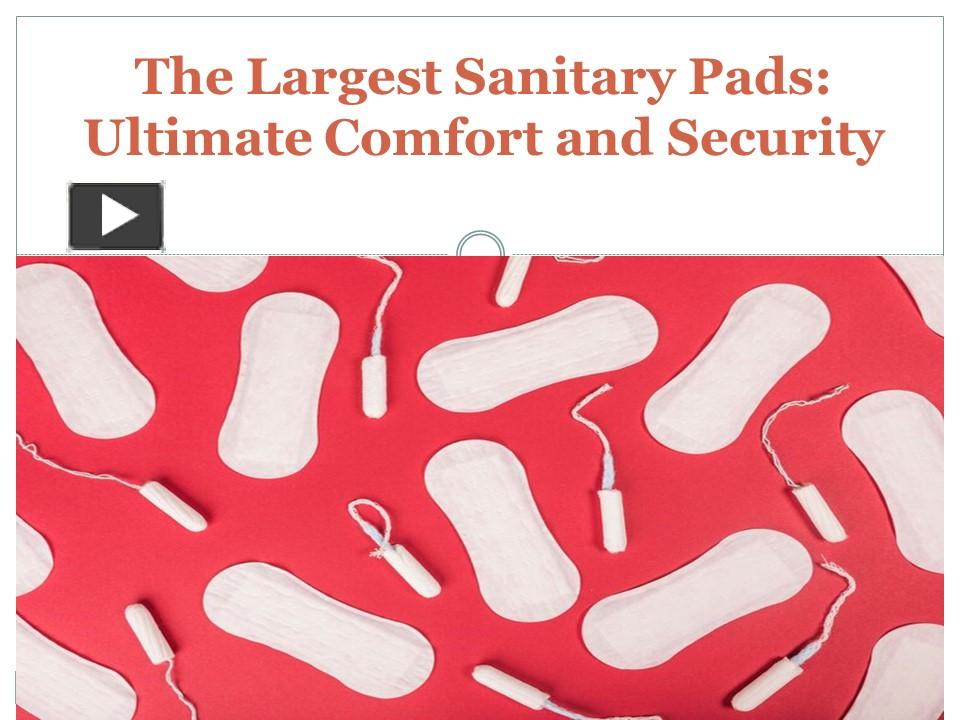PPT The Largest Sanitary Pads Ultimate Comfort and Security