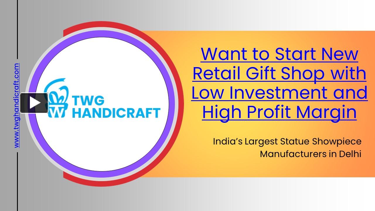 PPT Choose TWG Handicraft To Build New Retail Gift Shop With Low