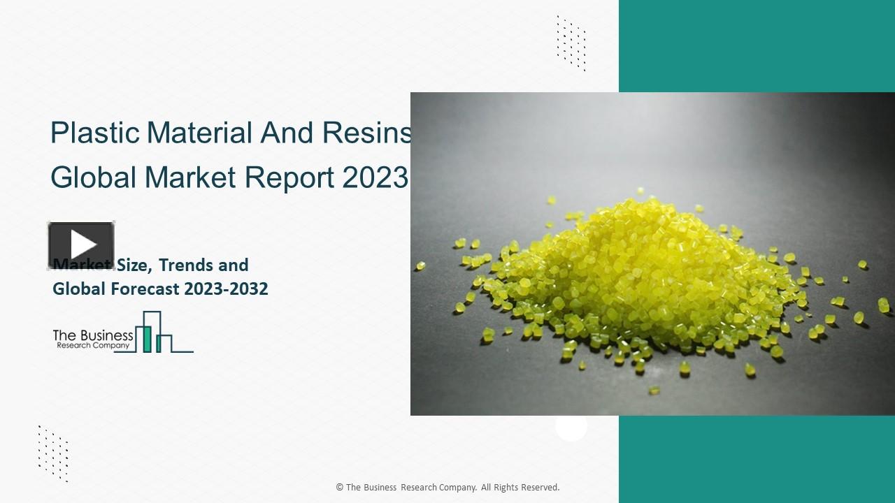 PPT Plastic Material And Resins Global Market Industry Analysis, By