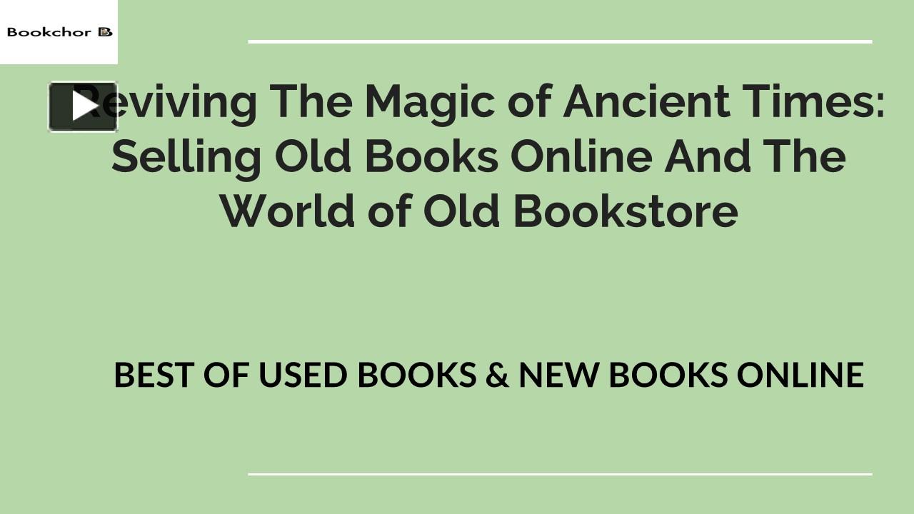 PPT Reviving The Magic of Ancient Times Selling Old Books Online And