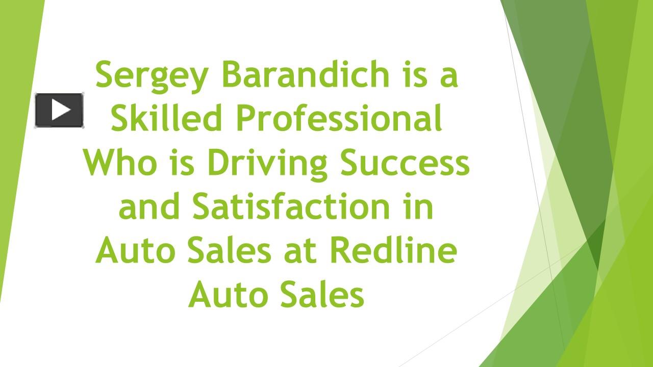 PPT Sergey Barandich is a Skilled Professional Who is Driving Success