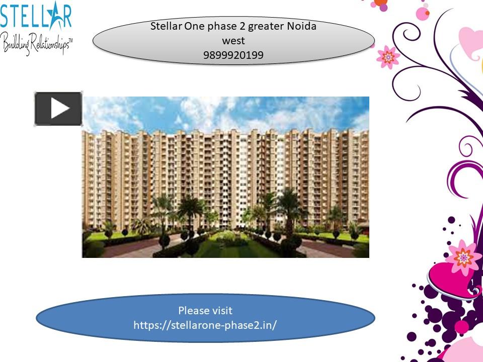 PPT Stellar One phase 2 New Launch 9560324510 noida extension PowerPoint presentation free