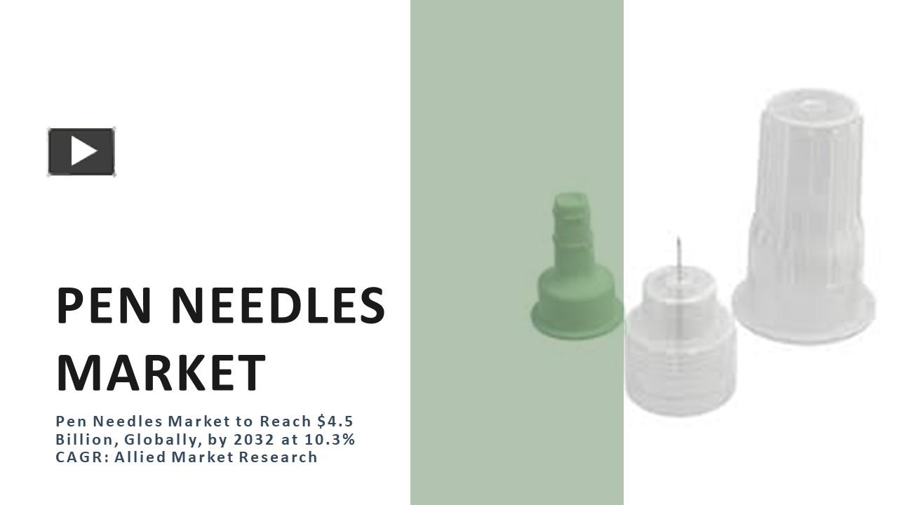 PPT Pen Needles Market PowerPoint presentation free to download