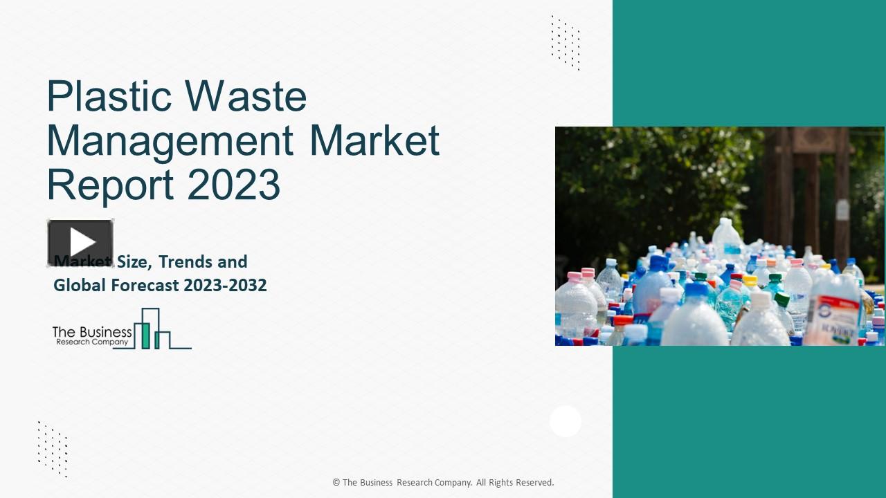 PPT Plastic Waste Management Market Statistics, Demand Report 2023 To