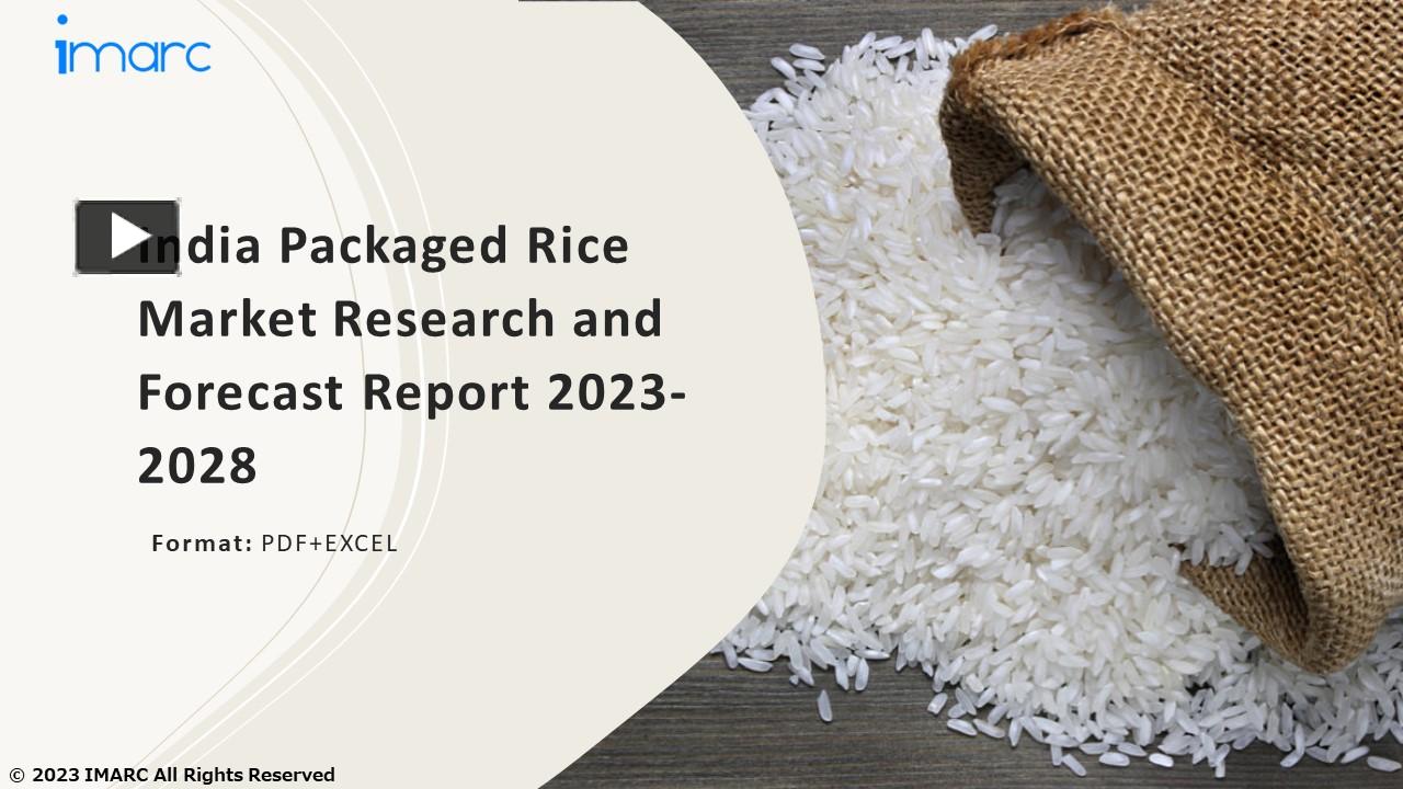 PPT India Packaged Rice Market PPT Growth, Outlook, Demand