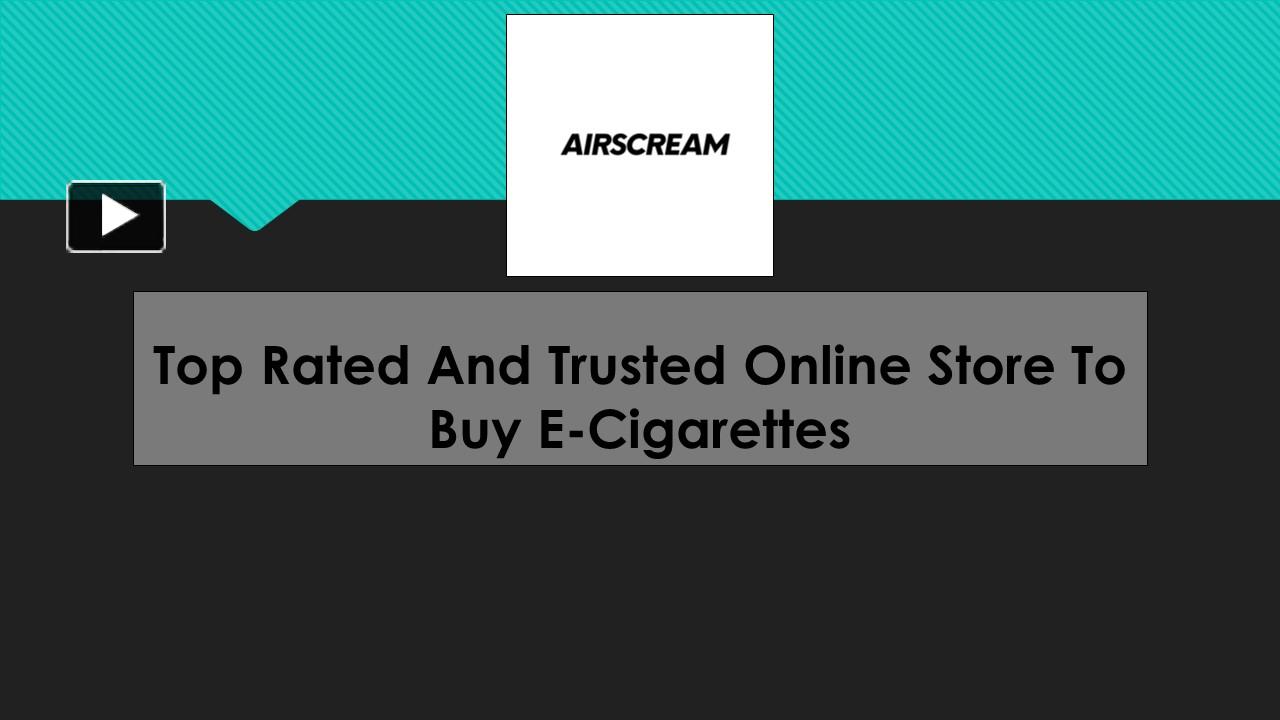 PPT The Most Trusted Place To Buy E Cigarettes Online PowerPoint