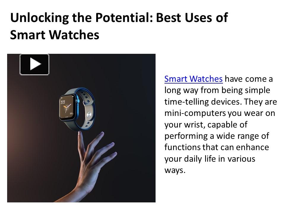 PPT Unlocking the Potential Best Uses of Smart Watches PowerPoint