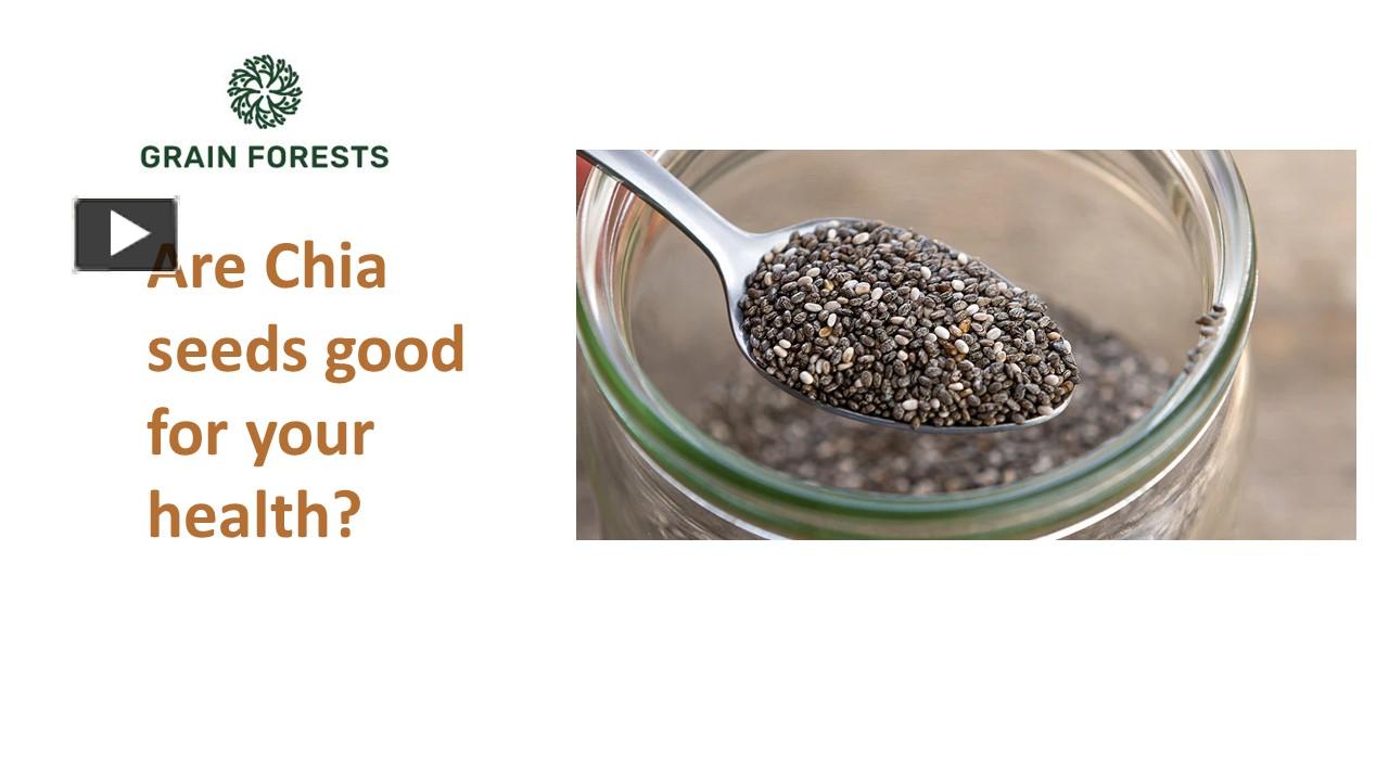 PPT Are Chia seeds good for your health PowerPoint presentation