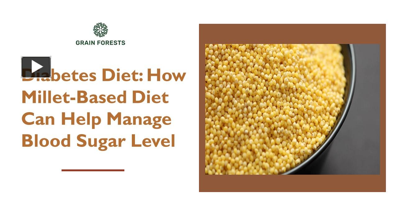 PPT Diabetes Diet How MilletBased Diet Can Help Manage Blood Sugar
