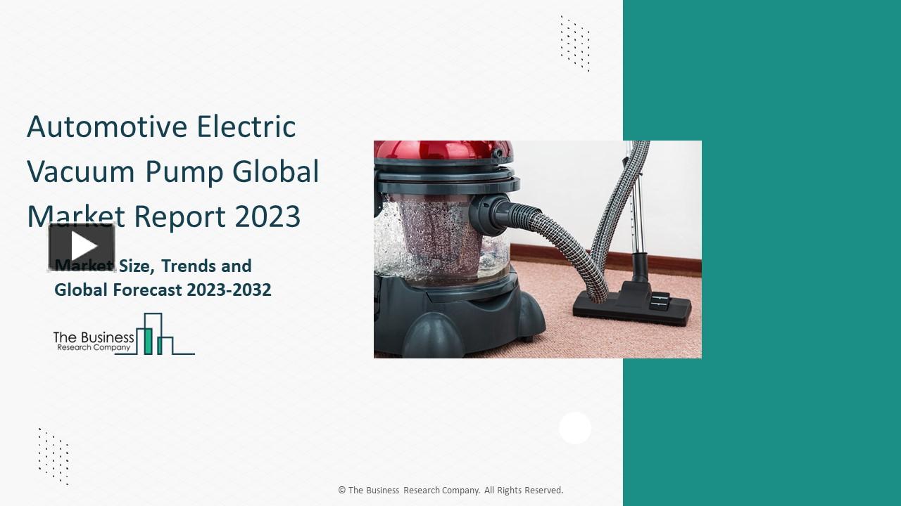 PPT Automotive Electric Vacuum Pump Market Analysis, Share Report
