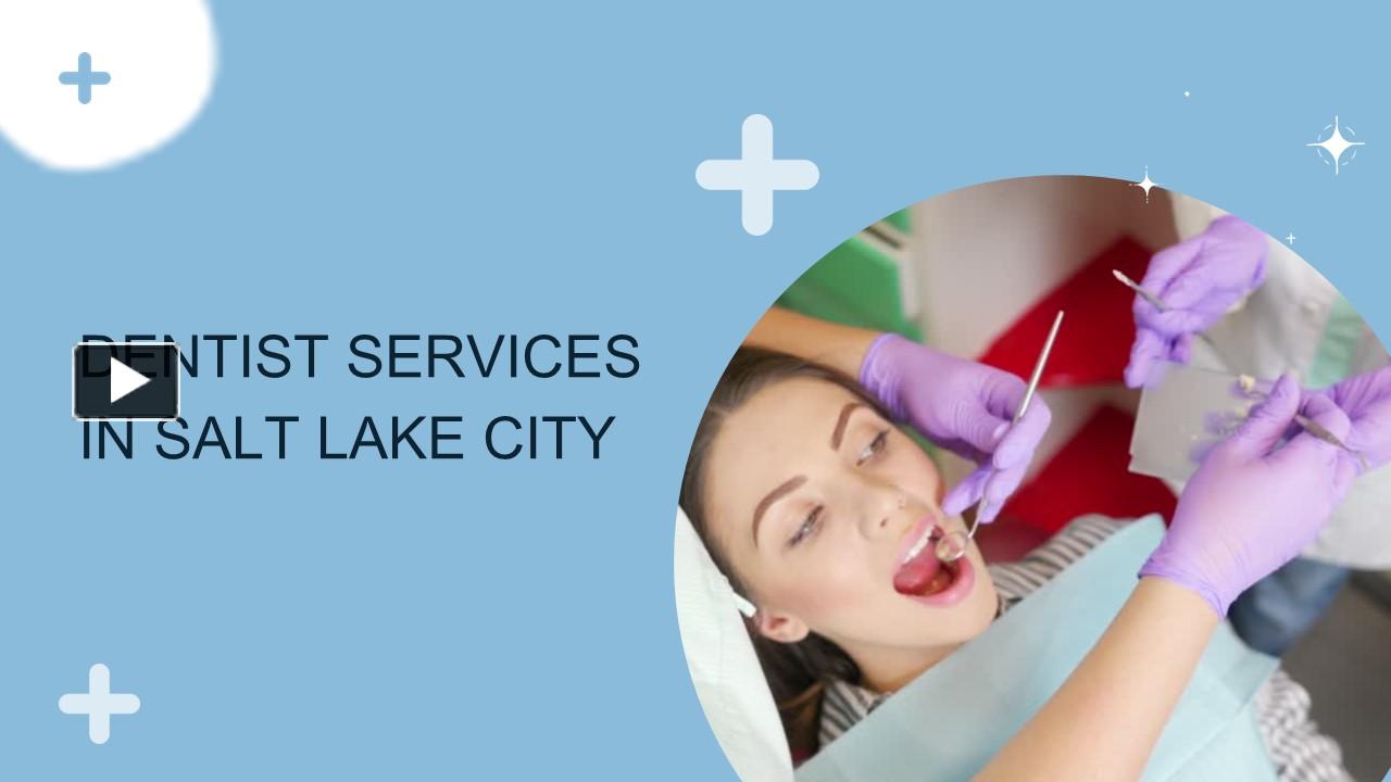 PPT Dentist in salt Lake City, UT Cottonwood Dental PowerPoint