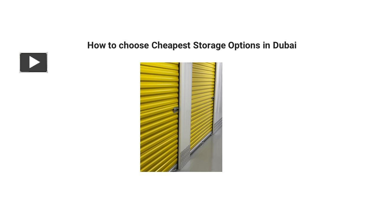 PPT How to choose Cheapest Storage Options in Dubai PowerPoint