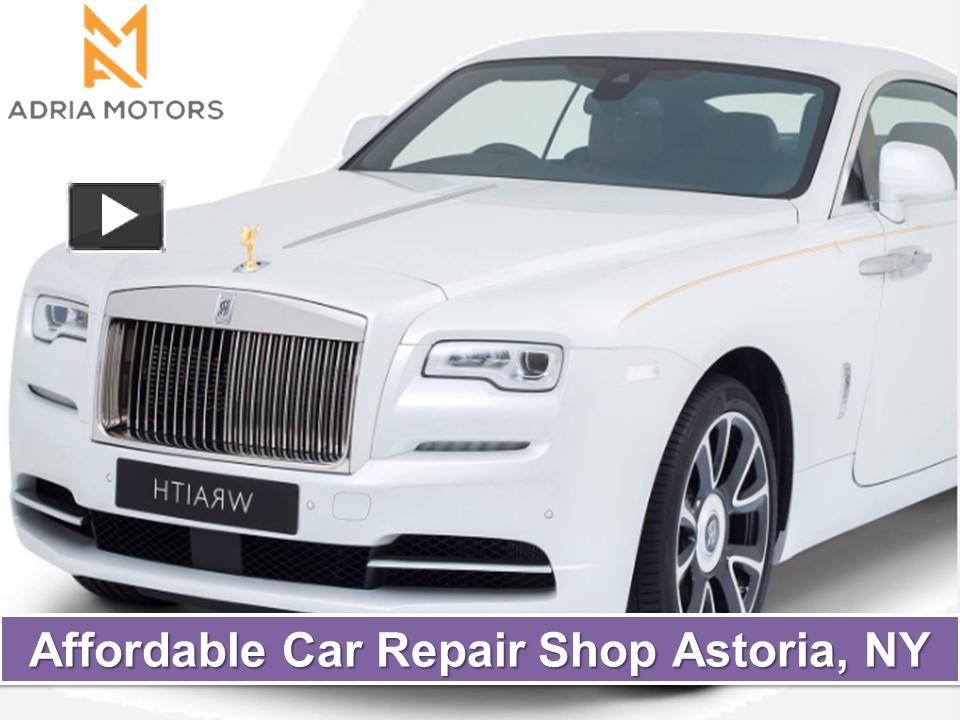 PPT Affordable Car Repair Shop Astoria, NY PowerPoint presentation