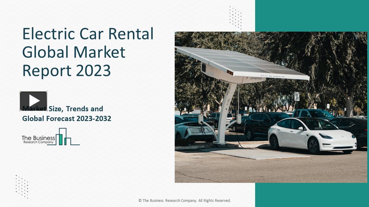 PPT Electric Car Rental Market Segments 20232032 Size, Share And