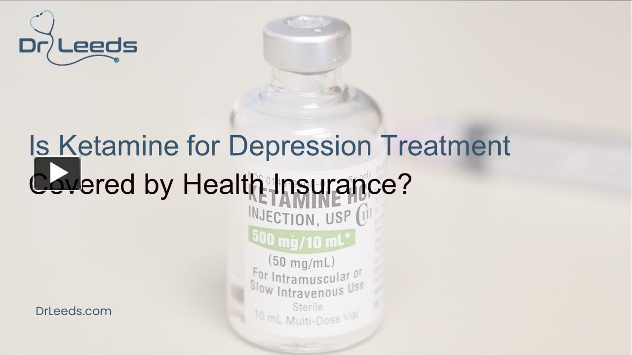 PPT Is Ketamine for Depression Treatment Covered by Health Insurance