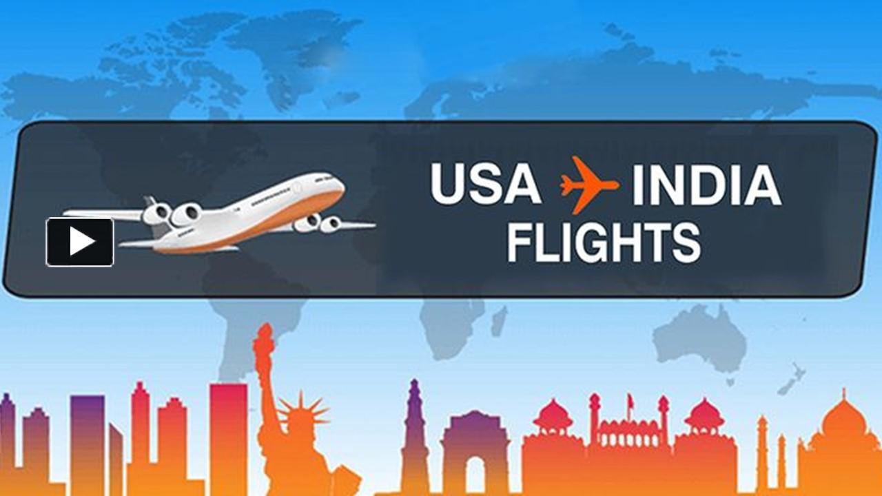 PPT Your Gateway to India USA to India Flight Tickets PowerPoint