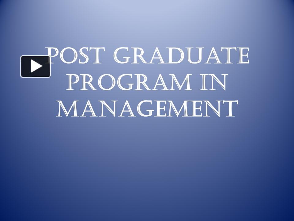 ppt-post-graduate-program-in-management-powerpoint-presentation