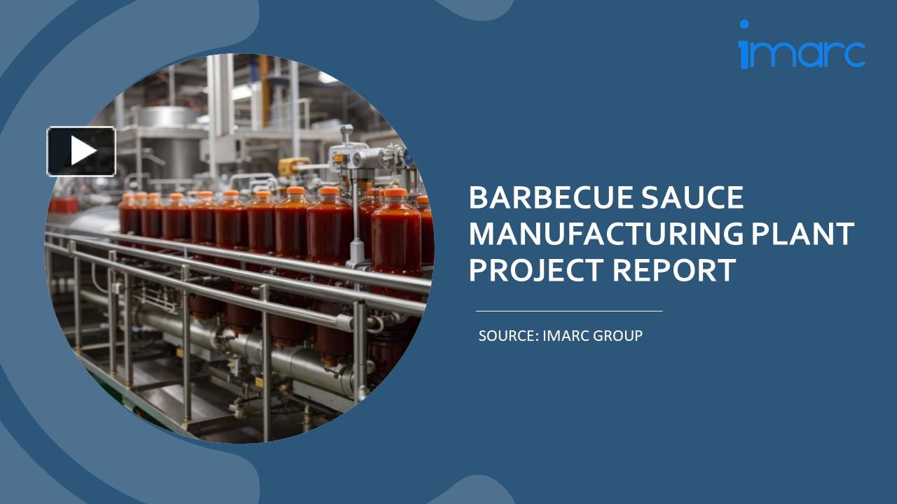 PPT Project Report on Barbecue Sauce Manufacturing Plant PowerPoint