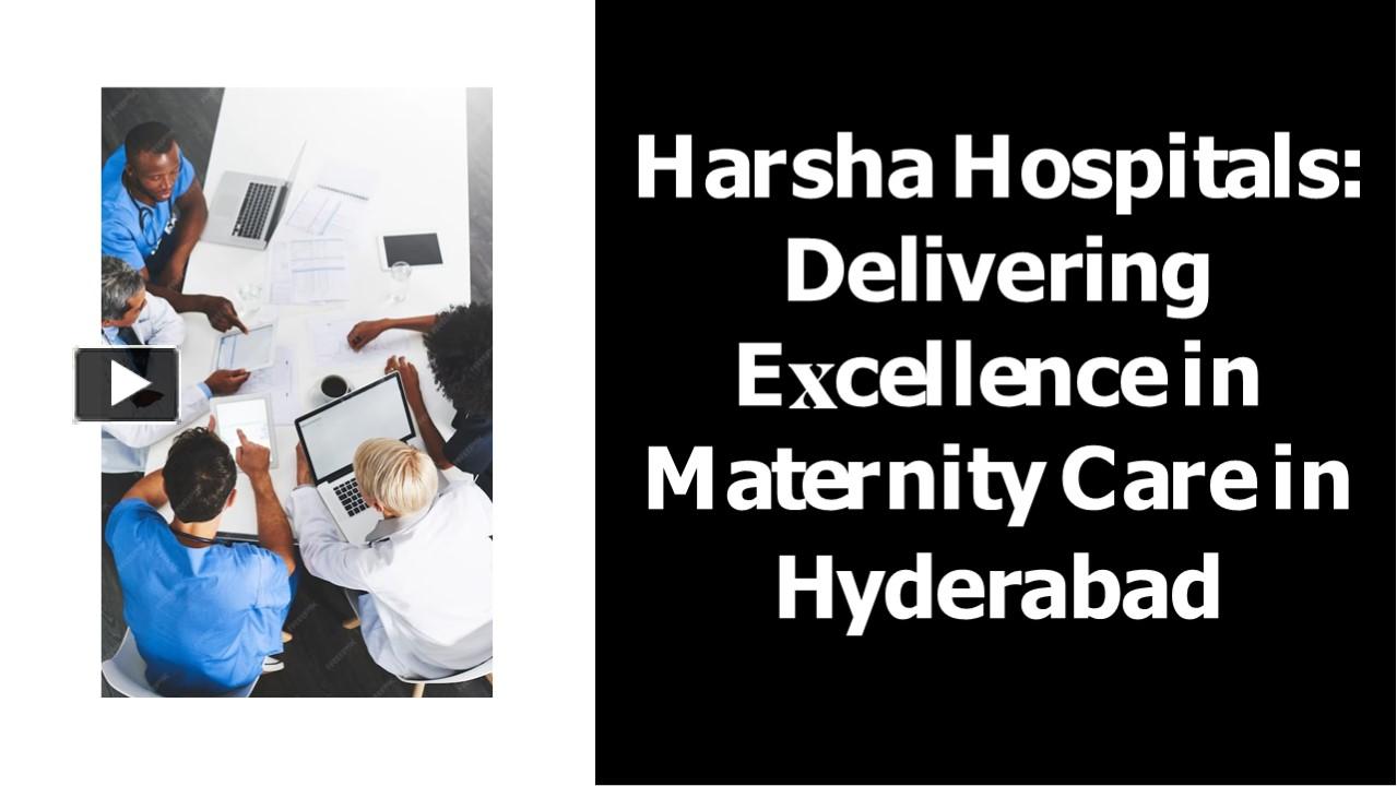 PPT Harsha Hospitals The Finest Choice for the Best Maternity