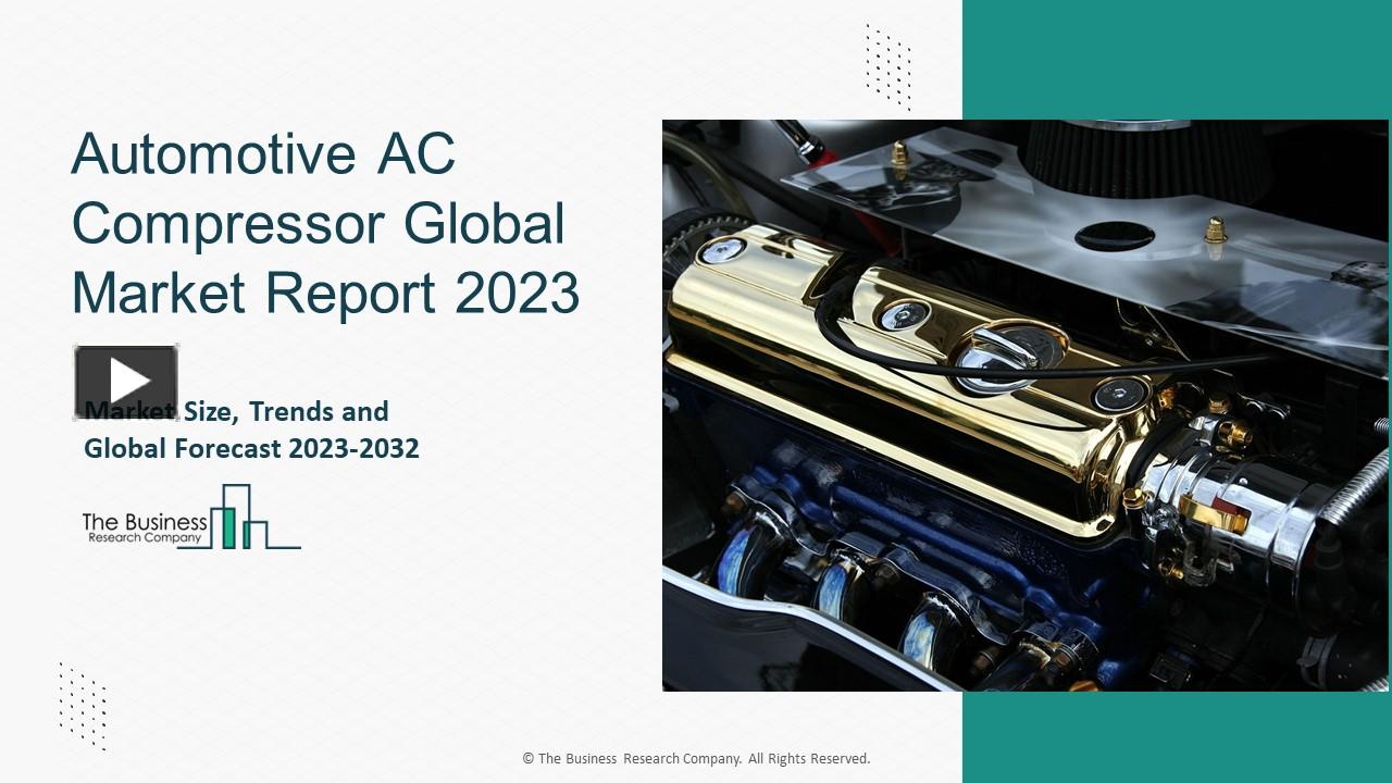 PPT Automotive AC Compressor Market Projected Growth Rate Through
