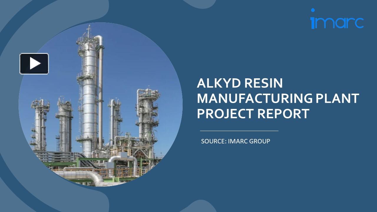 PPT Detailed Project Report on Alkyd Resin Manufacturing Plant Setup