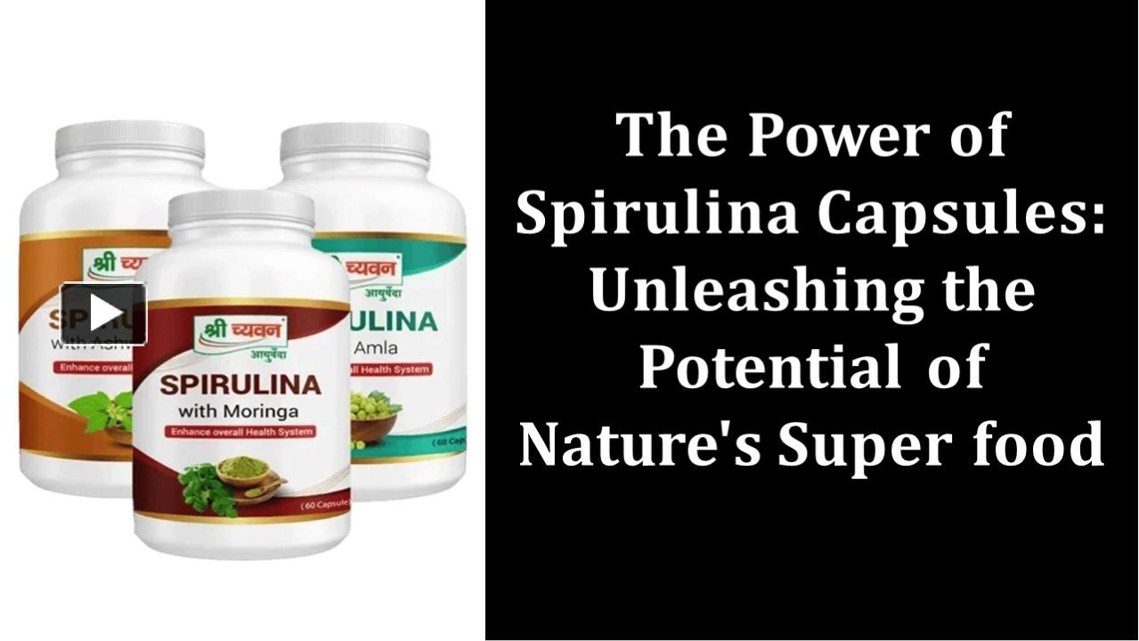 PPT Spirulina Capsules Benefits PowerPoint presentation free to