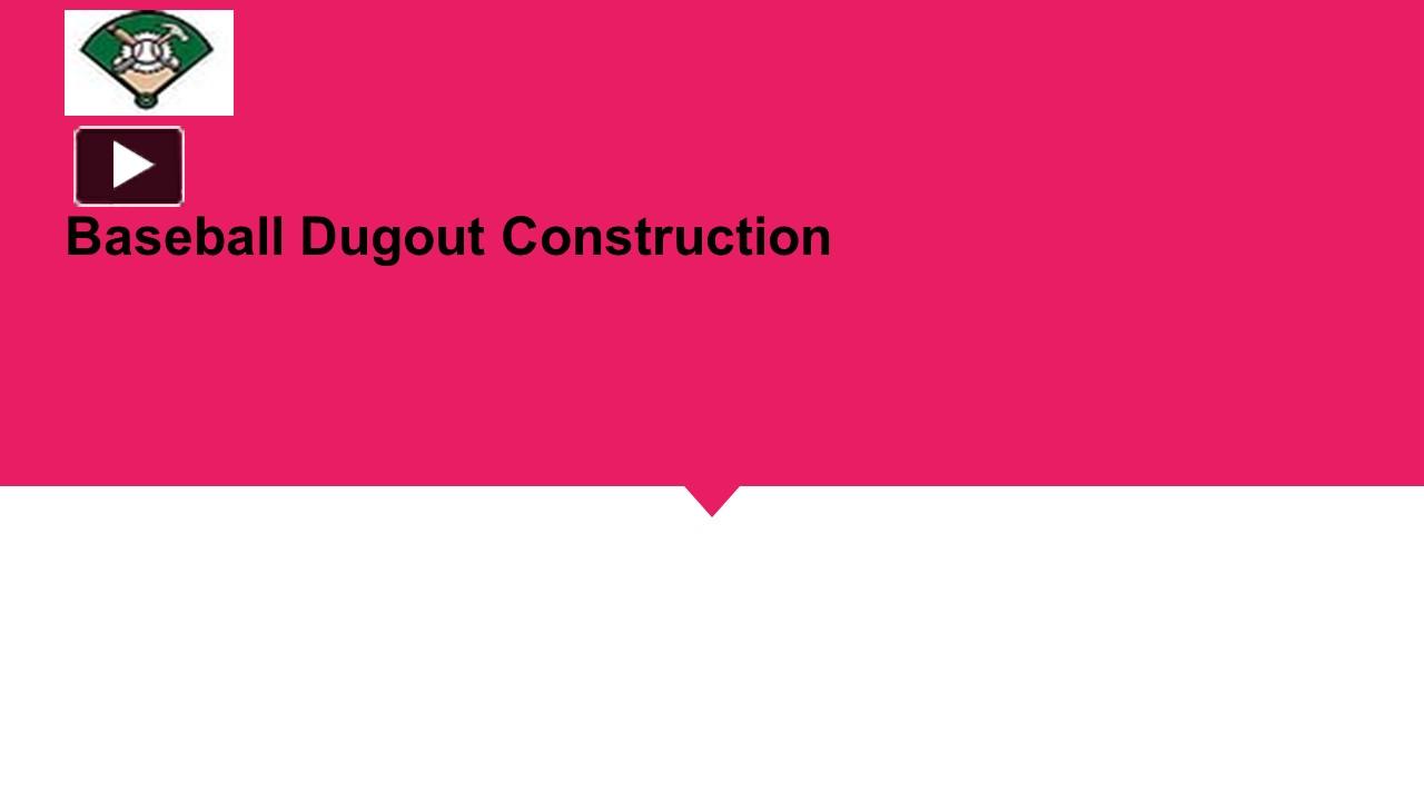 PPT Baseball Dugout Construction (1) PowerPoint presentation free
