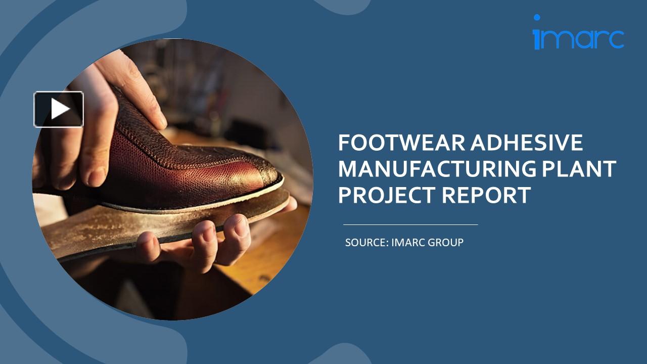 PPT Setting Up a Successful Footwear Adhesive Manufacturing Unit DPR