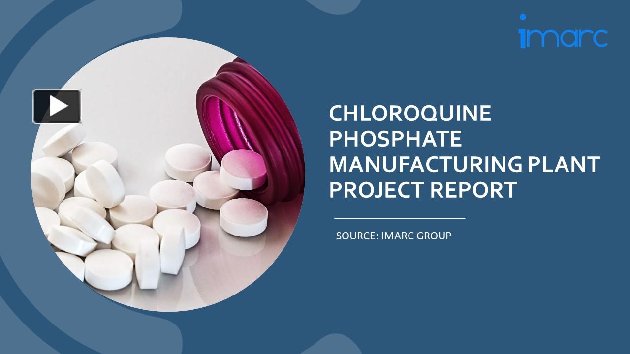PPT Setting Up a Successful Chloroquine Phosphate Manufacturing Unit