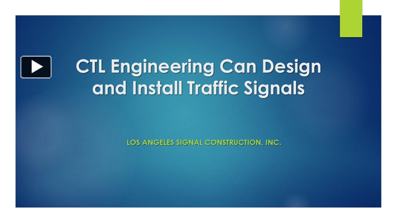 PPT CTL Engineering Can Design and Install Traffic Signals PowerPoint