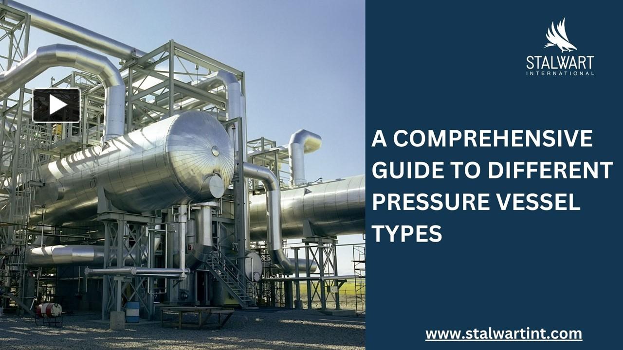 PPT A Comprehensive Guide To Different Pressure Vessel Types
