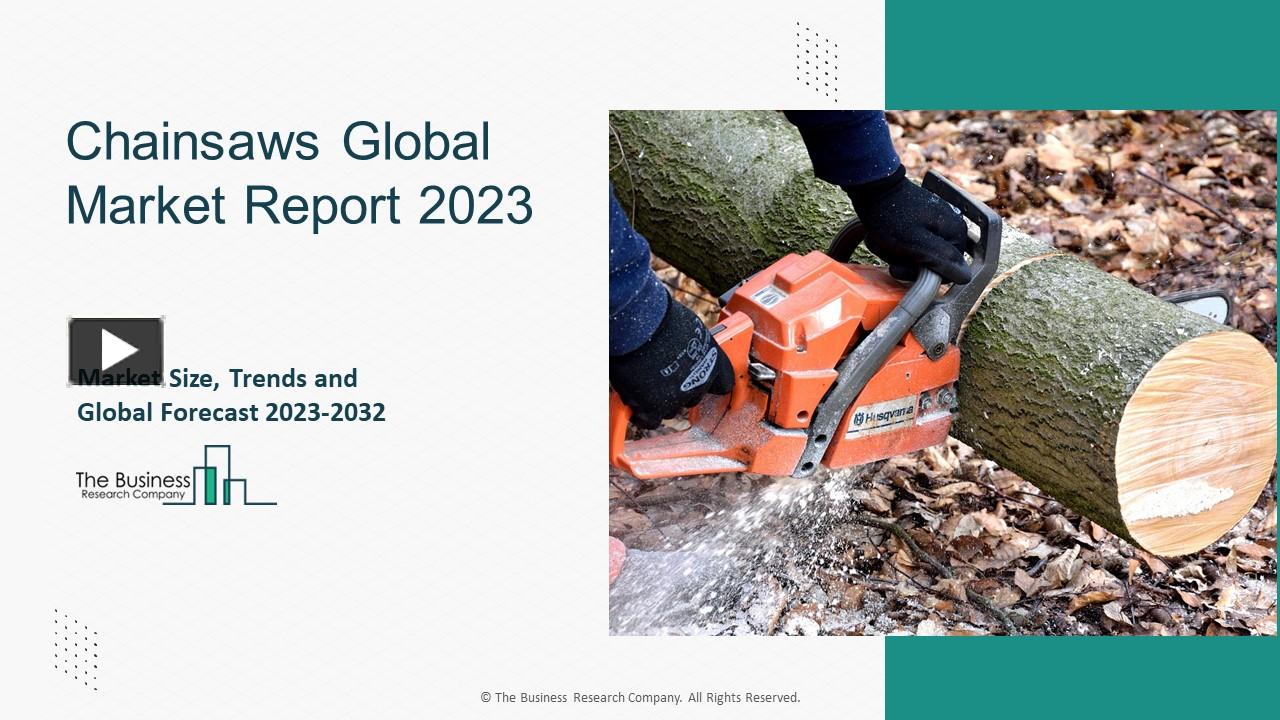 PPT Global Chainsaws Market Overview Market Growth Analysis And Key Drivers PowerPoint