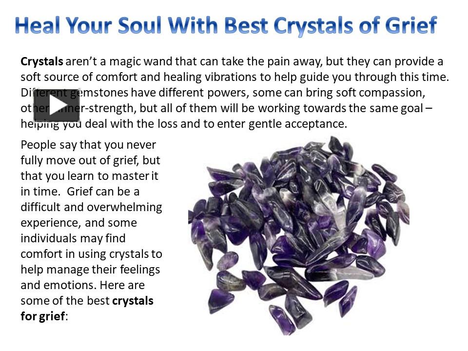 PPT Heal Your Soul With Best Crystals of Grief PowerPoint
