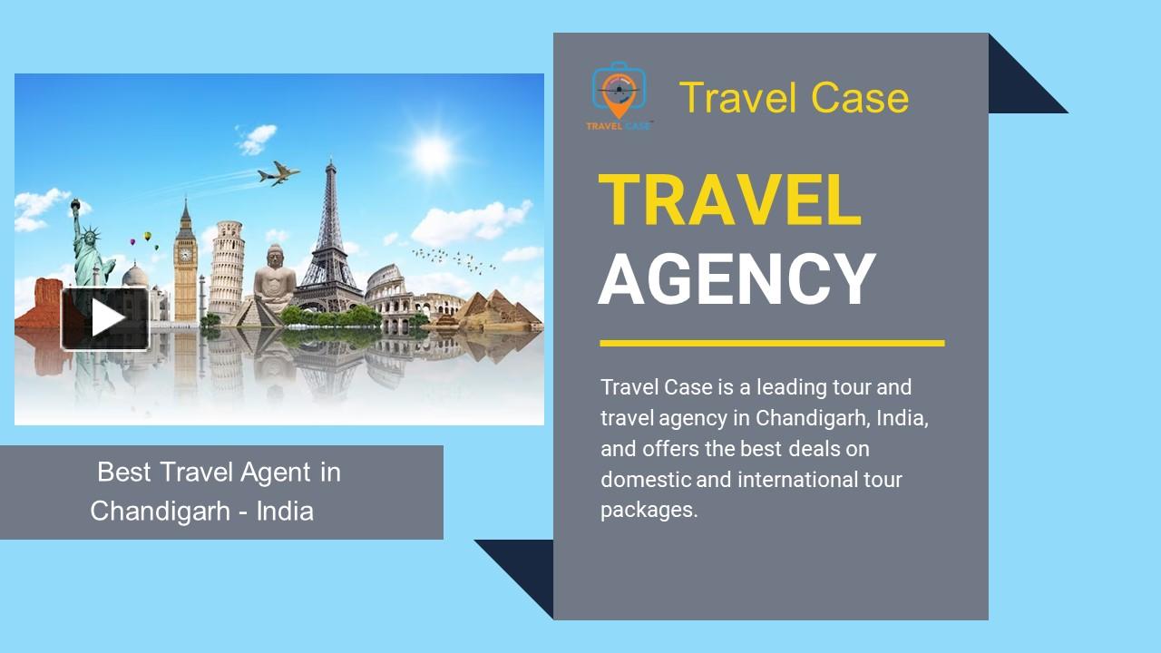 PPT Best Travel Agent in Chandigarh India PowerPoint presentation free to download id