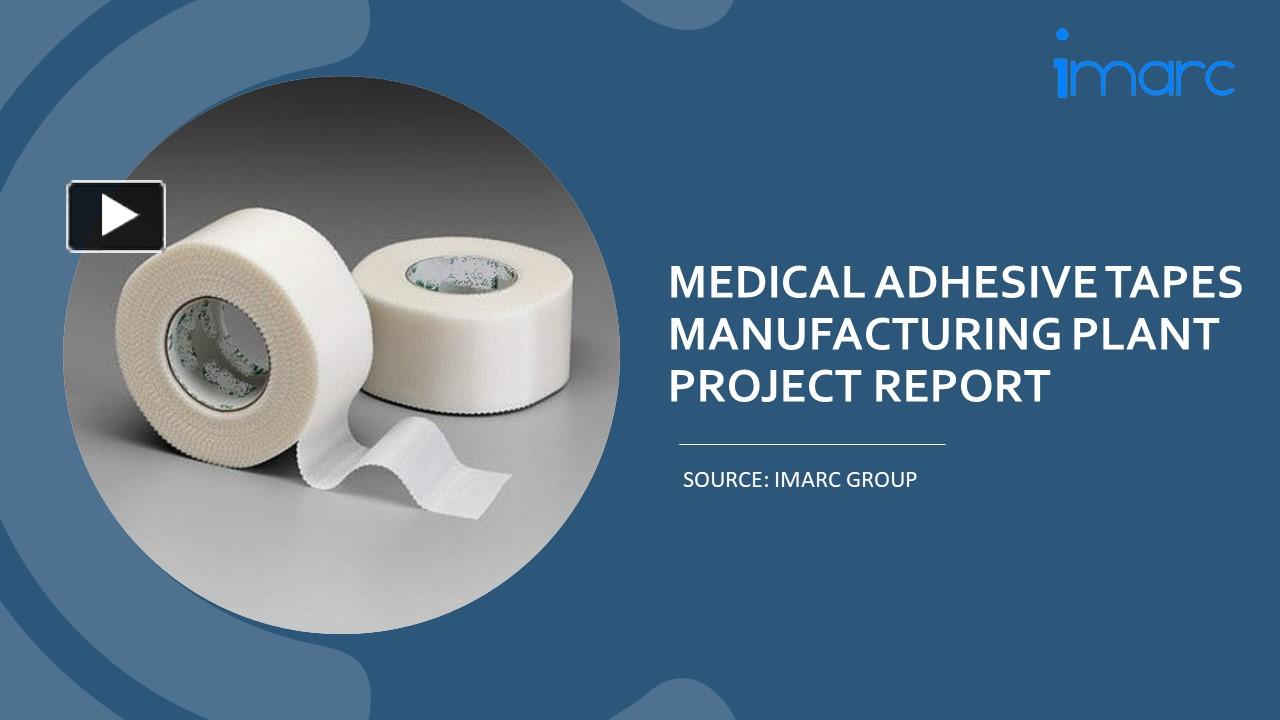 PPT Setting Up a Successful Medical Adhesive Tapes Manufacturing Unit DPR PowerPoint