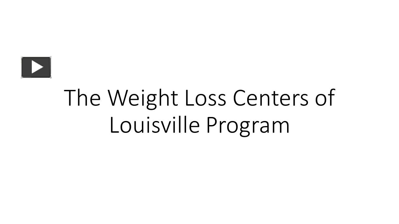 PPT The Weight Loss Centers of Louisville Program PowerPoint