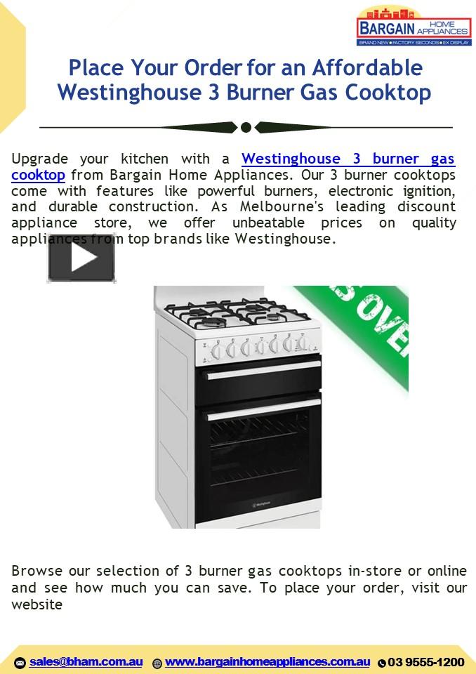 PPT Place Your Order for an Affordable Westinghouse 3 Burner Gas Cooktop PowerPoint
