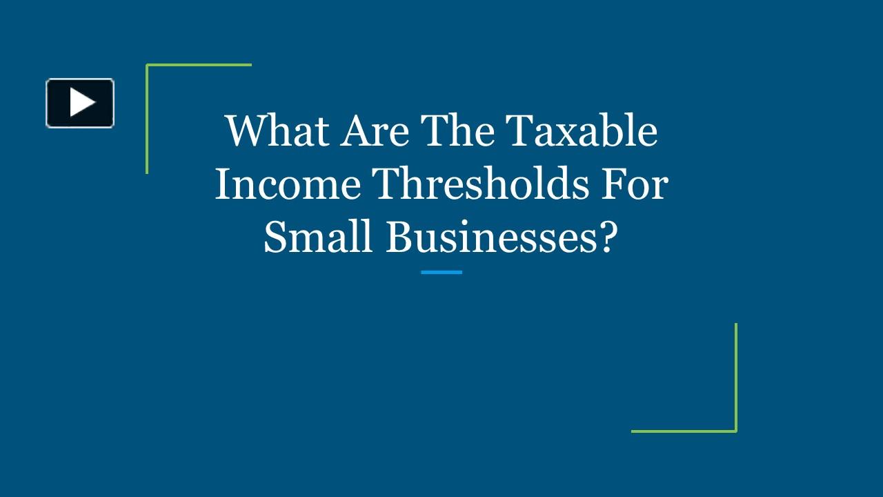 PPT What Are The Taxable Thresholds For Small Businesses