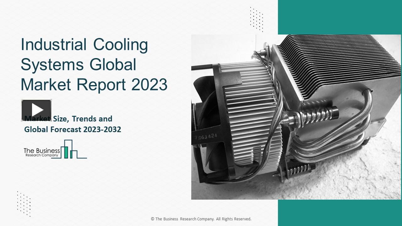 PPT Global Industrial Cooling Systems Market Overview Market Growth