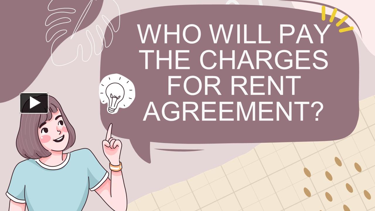 ppt-who-will-pay-the-charges-for-rent-agreement-powerpoint